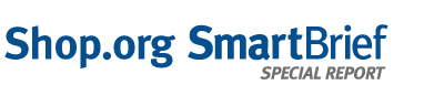 Shop.org SmartBrief Special Report