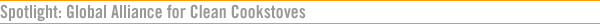 Spotlight: Global Alliance for Clean Cookstoves