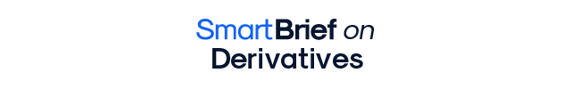 SmartBrief on Derivatives