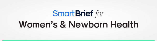 SmartBrief for Women's & Newborn Health