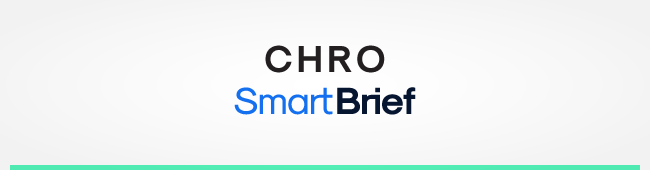 CHRO SmartBrief