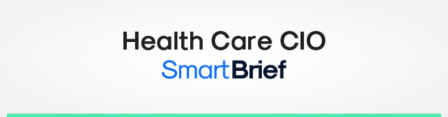 Health Care CIO SmartBrief