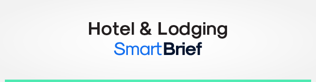 Hotel & Lodging SmartBrief