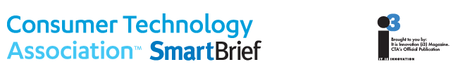 Consumer Technology Association SmartBrief