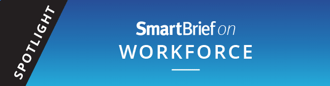 SmartBrief on Workforce Spotlight