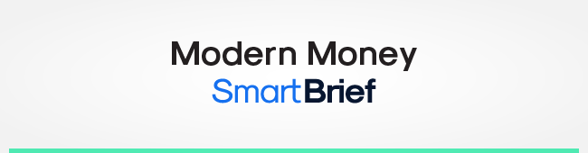 Modern Money SmartBrief