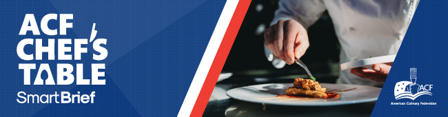 ACF Chef's Table SmartBrief