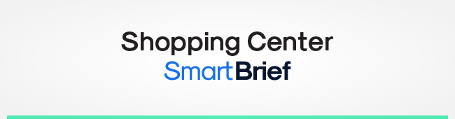 Shopping Center SmartBrief