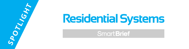 Residential Systems SmartBrief Spotlight