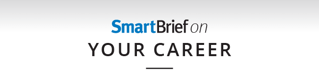 SmartBrief on Your Career