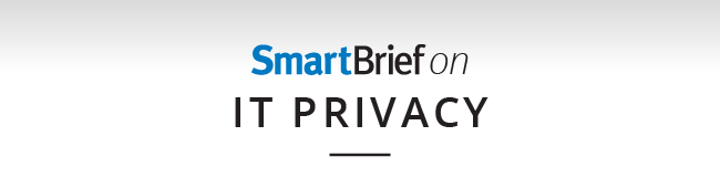 SmartBrief on IT Privacy