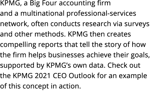 KPMG, a Big Four accounting firm and a multinational professional-services network, often conducts research via surve   