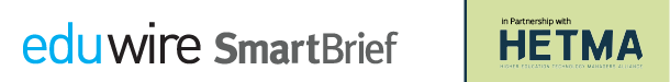 EduWire SmartBrief in Partnership with HETMA