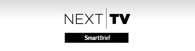 Next TV SmartBrief