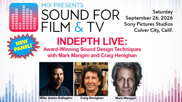 Top Pros to Share Sound Design Secrets at Mix Sound for Film &amp; TV