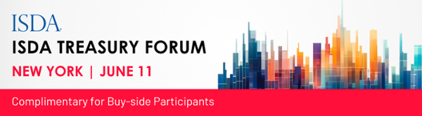 The ISDA Treasury Forum returns to New York, June 11! Complimentary for Buy-side