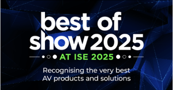 Best of Show at ISE 2025 awards: Still time to enter!