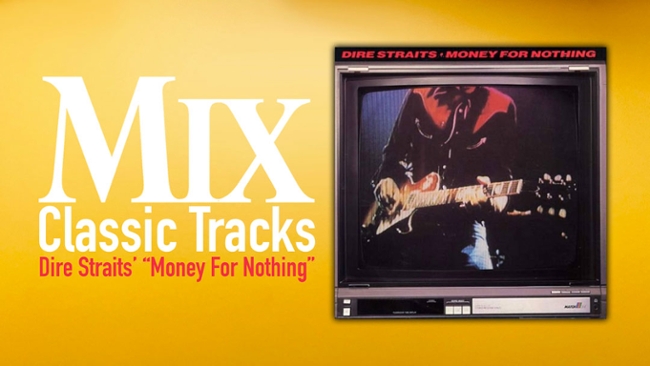 Classic Tracks: Dire Straits' "Money for Nothing"
