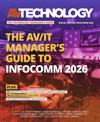 Your Resource for the Rest of 2026! The Biggest AV/IT Manager's Guide to InfoComm--Ever!