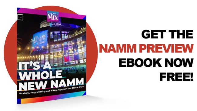 Get Mix/Pro Sound News' 2025 NAMM Preview Ebook Free!