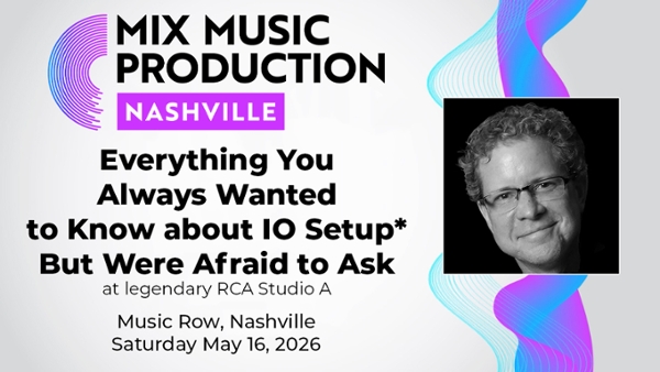 Mix Nashville Adds Mastering Pro Tools&rsquo; IO Setup Window!