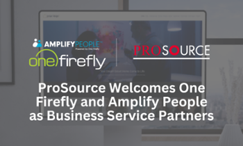 ProSource Adds One Firefly And Amplify People As Business Service Partners
