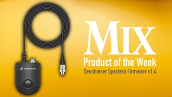 Sennheiser Spectera Firmware v1.4 &ndash; A Mix Product of the Week