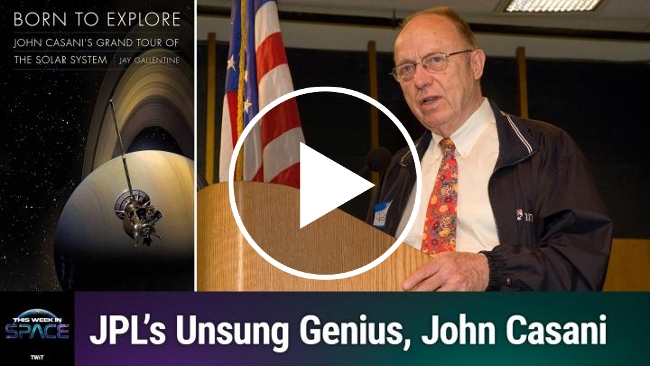 JPL's John Casani dared mighty things. Read all about it.