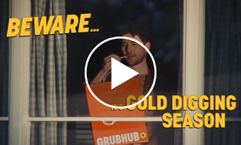 Anomaly touts "Gold Digging Season" for Grubhub