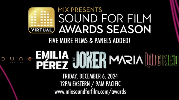 Five More Films Join 'Mix Presents Sound for Film: Awards Season!'