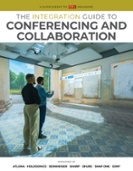 The Integration Guide to Conferencing and Collaboration