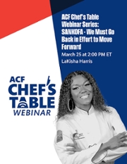 ACF Chef's Table Webinar: SANKOFA - We must go back in effort to move forward