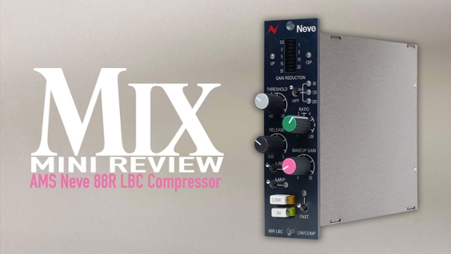 AMS Neve 88R LBC Compressor &ndash; A Mix Real-World Review