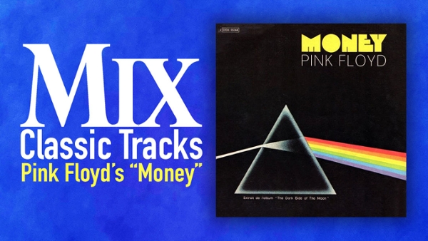 Classic Tracks: Pink Floyd's "Money"