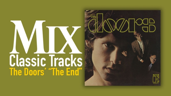 Classic Tracks: The Doors&rsquo; "The End"