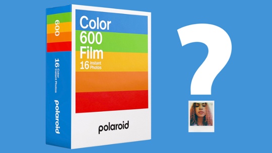 What is Polaroid 600 film – and which Polaroid cameras does it work with?