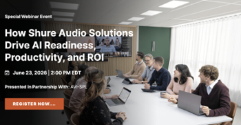 Webinar: How Shure Audio Solutions Drive AI Readiness, Productivity, and ROI