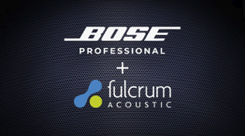 JUST IN: Bose Professional Acquires Fulcrum Acoustic