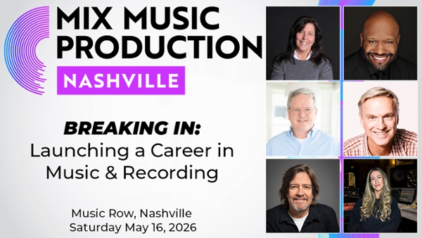 Mix Nashville 2026 Announces New &lsquo;Breaking In&rsquo; Panel