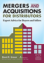 This is your definitive guide to "Mergers and Acquisitions for Distributors"