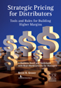 With "Strategic Pricing for Distributors" you'll control your pricing