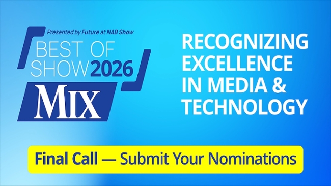 Deadline for Mix&rsquo;s Best of Show Awards Extended to April 10!