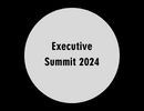 Registration is open for Executive Summit 2024!
